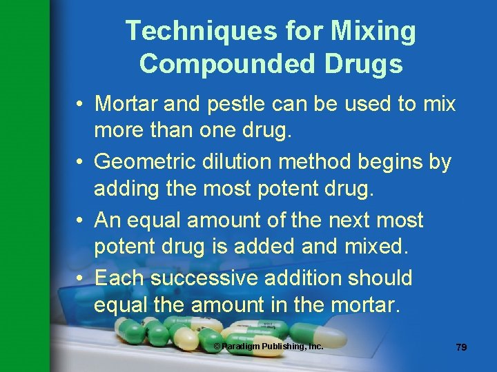 Techniques for Mixing Compounded Drugs • Mortar and pestle can be used to mix Techniques for Mixing Compounded Drugs • Mortar and pestle can be used to mix