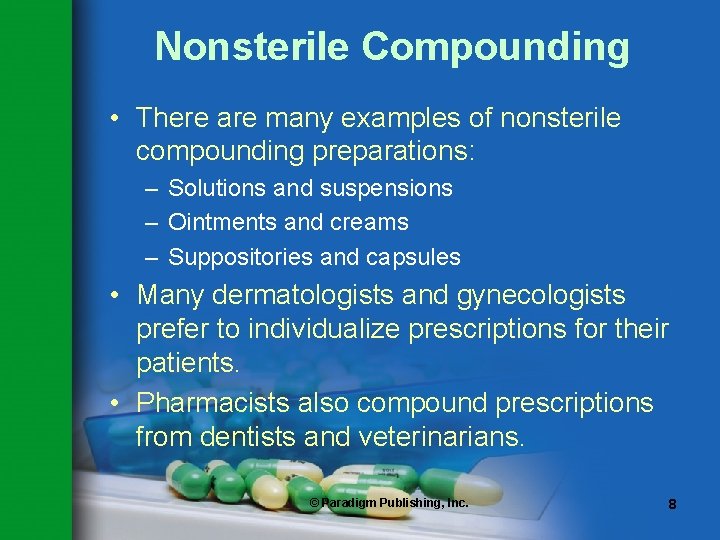 Nonsterile Compounding • There are many examples of nonsterile compounding preparations: – Solutions and Nonsterile Compounding • There are many examples of nonsterile compounding preparations: – Solutions and
