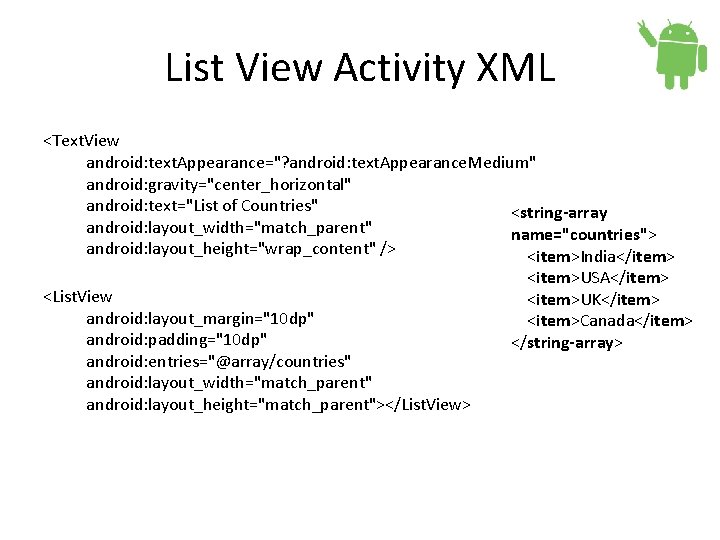 List View Activity XML <Text. View android: text. Appearance="? android: text. Appearance. Medium" android: