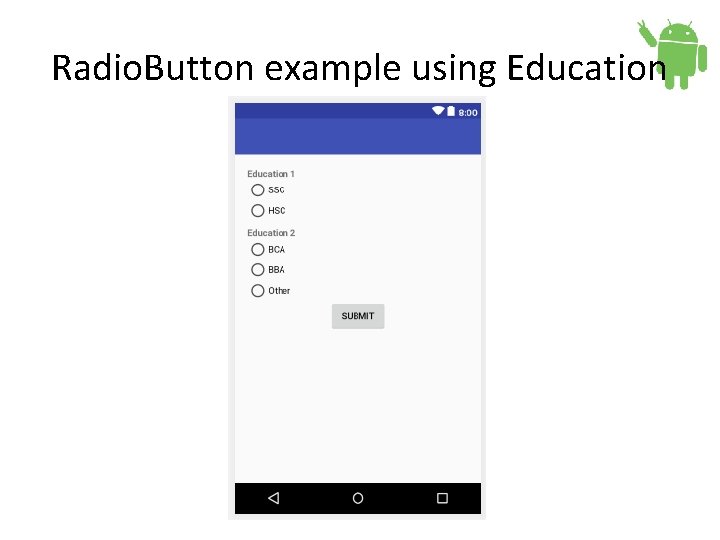 Radio. Button example using Education 