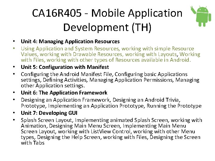 CA 16 R 405 - Mobile Application Development (TH) • Unit 4: Managing Application