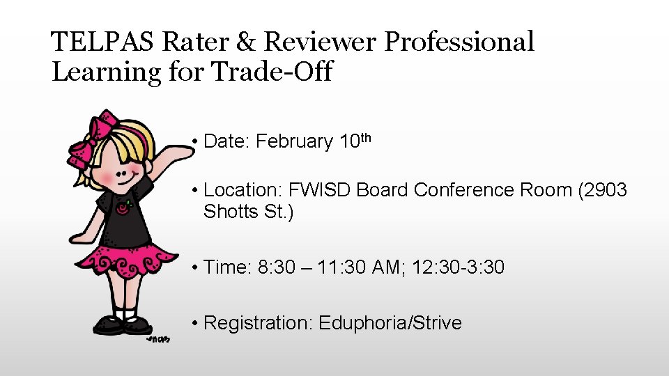 TELPAS Rater & Reviewer Professional Learning for Trade-Off • Date: February 10 th •