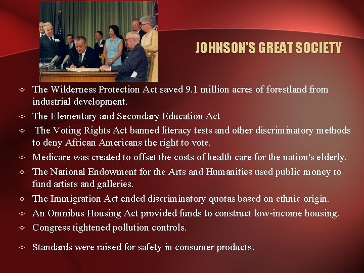 JOHNSON’S GREAT SOCIETY ² The Wilderness Protection Act saved 9. 1 million acres of