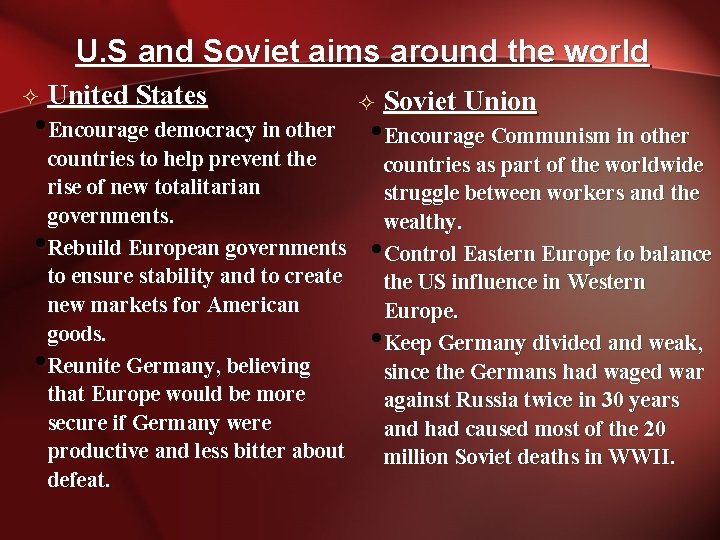 U. S and Soviet aims around the world ² United States ² Soviet Union U. S and Soviet aims around the world ² United States ² Soviet Union