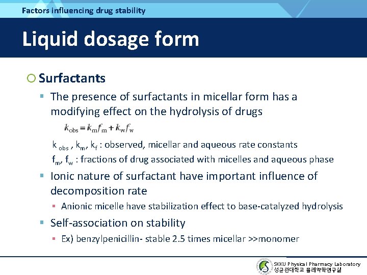 Factors influencing drug stability Liquid dosage form Surfactants The presence of surfactants in micellar