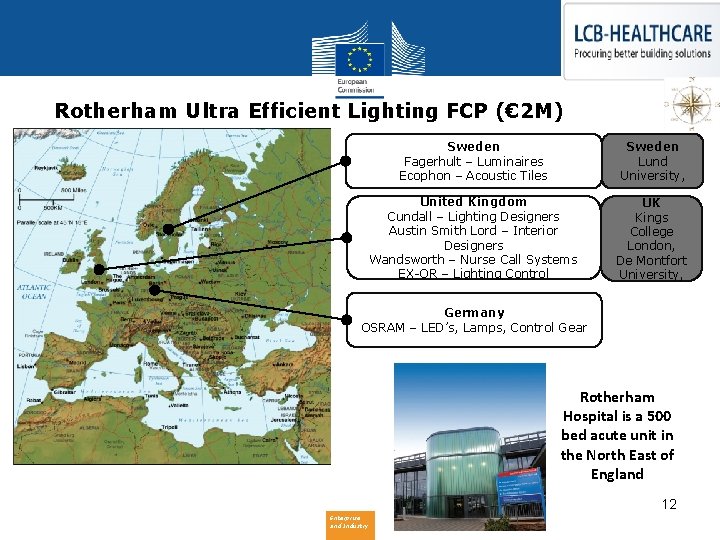 Rotherham Ultra Efficient Lighting FCP (€ 2 M) Rotherham Ultra Efficient Lighting FCP Sweden