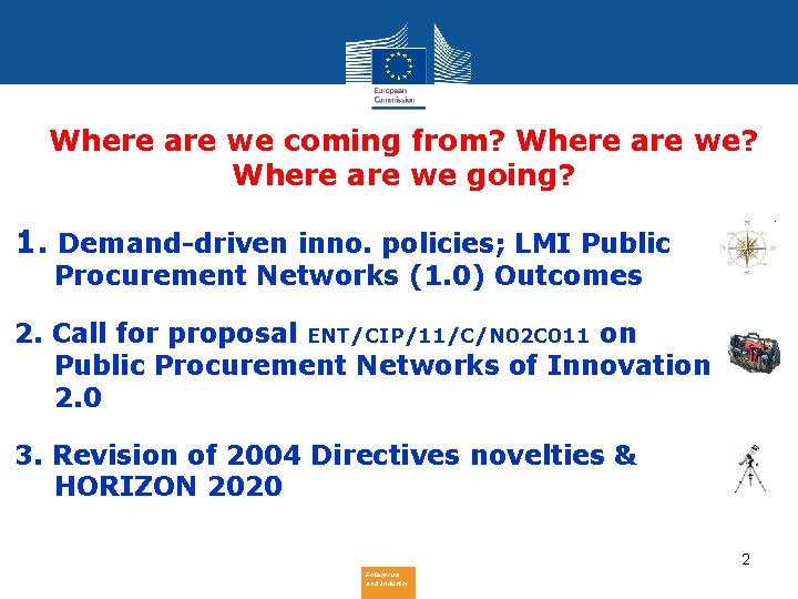 Where are we coming from? Where are we going? 1. Demand-driven inno. policies; LMI