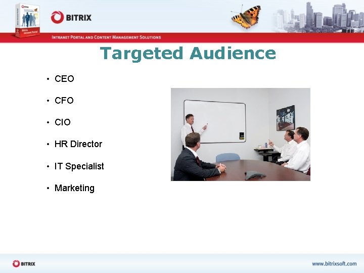 Targeted Audience • CEO • CFO • CIO • HR Director • IT Specialist