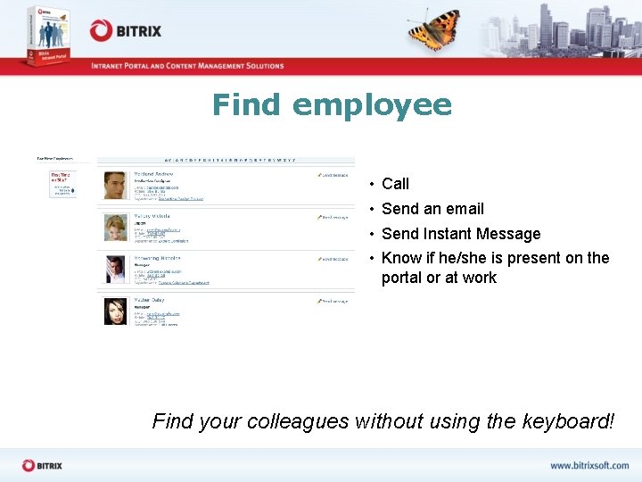 Find employee • • Call Send an email Send Instant Message Know if he/she