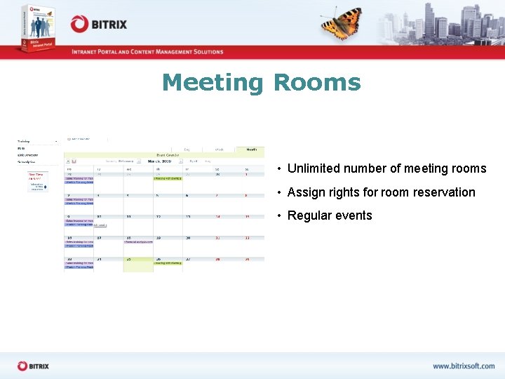 Meeting Rooms • Unlimited number of meeting rooms • Assign rights for room reservation