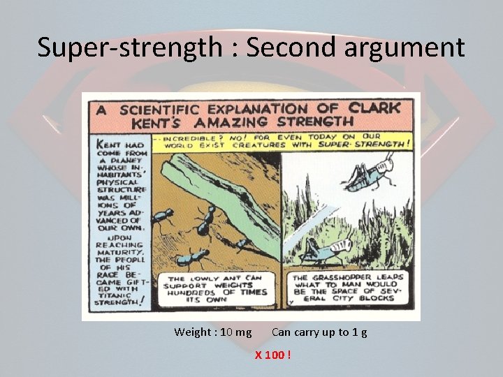 Super-strength : Second argument Weight : 10 mg Can carry up to 1 g