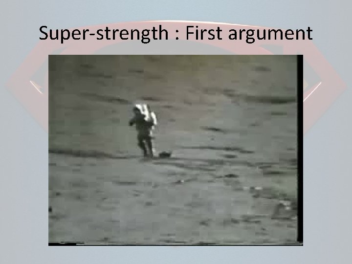 Super-strength : First argument 