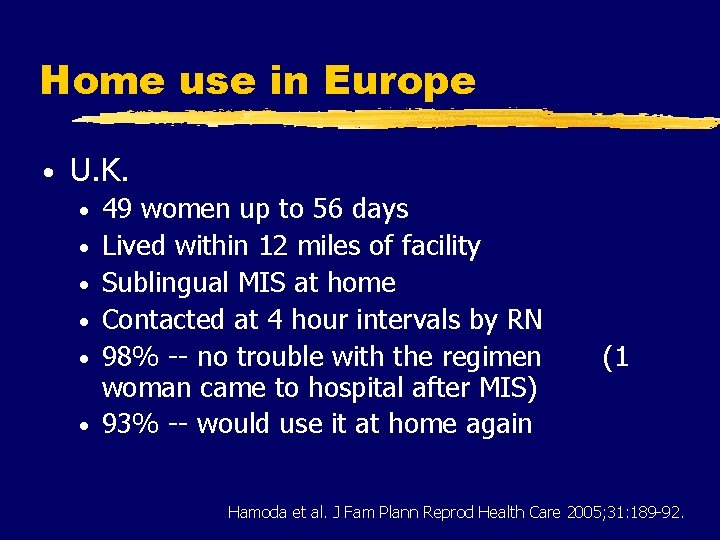 Home use in Europe • U. K. • • • 49 women up to