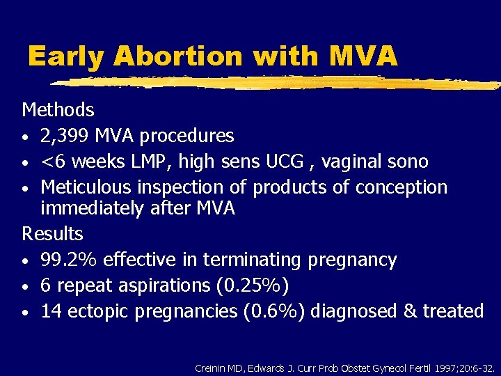 Early Abortion with MVA Methods • 2, 399 MVA procedures • <6 weeks LMP,