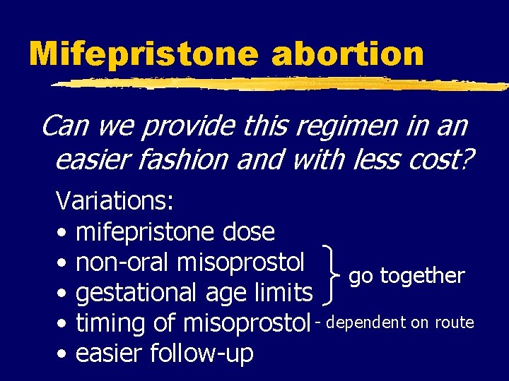 Mifepristone abortion Can we provide this regimen in an easier fashion and with less