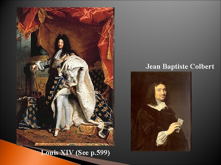 Jean Baptiste Colbert Louis XIV (See p. 599) 