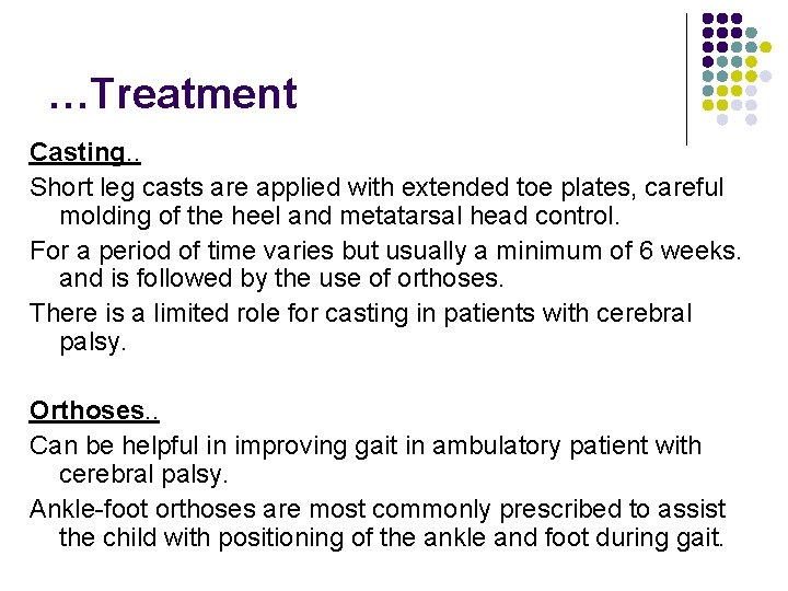 …Treatment Casting. . Short leg casts are applied with extended toe plates, careful molding
