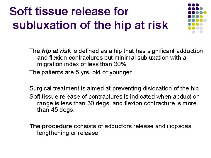 Soft tissue release for subluxation of the hip at risk The hip at risk