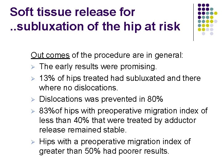 Soft tissue release for. . subluxation of the hip at risk Out comes of