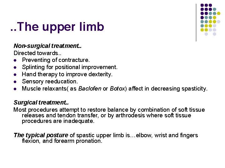 . . The upper limb Non-surgical treatment. . Directed towards. . l Preventing of