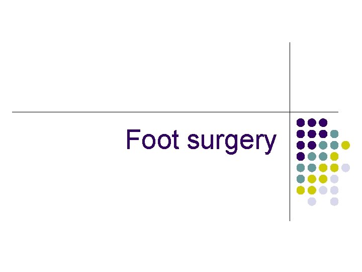 Foot surgery 
