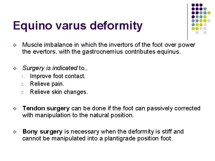 Equino varus deformity v Muscle imbalance in which the invertors of the foot over
