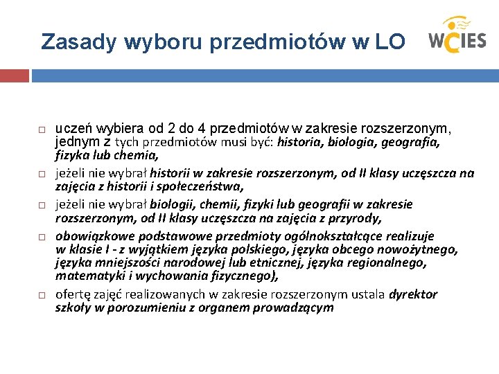 Zasady wyboru przedmiotów w LO uczeń wybiera od 2 do 4 przedmiotów w zakresie