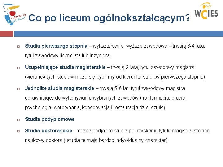Co po liceum ogólnokształcącym? Studia pierwszego stopnia – wykształcenie wyższe zawodowe – trwają 3
