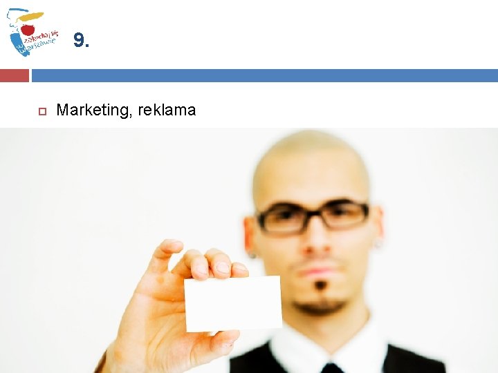 9. Marketing, reklama 