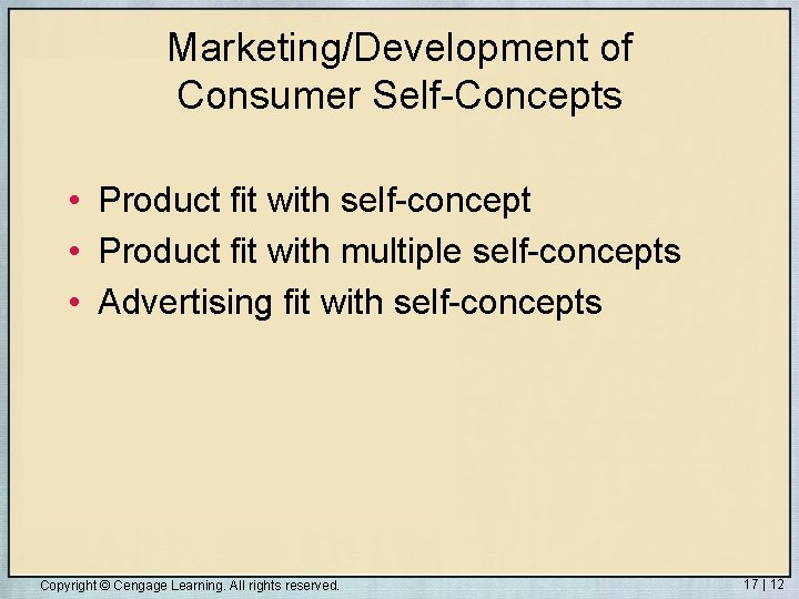 Marketing/Development of Consumer Self-Concepts • Product fit with self-concept • Product fit with multiple