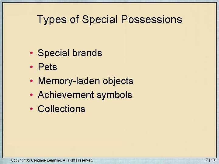 Types of Special Possessions • • • Special brands Pets Memory-laden objects Achievement symbols