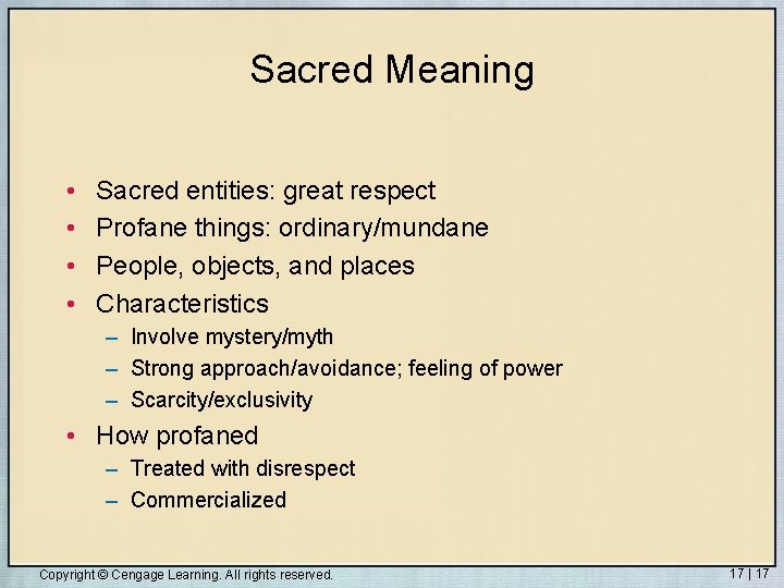 Sacred Meaning • • Sacred entities: great respect Profane things: ordinary/mundane People, objects, and