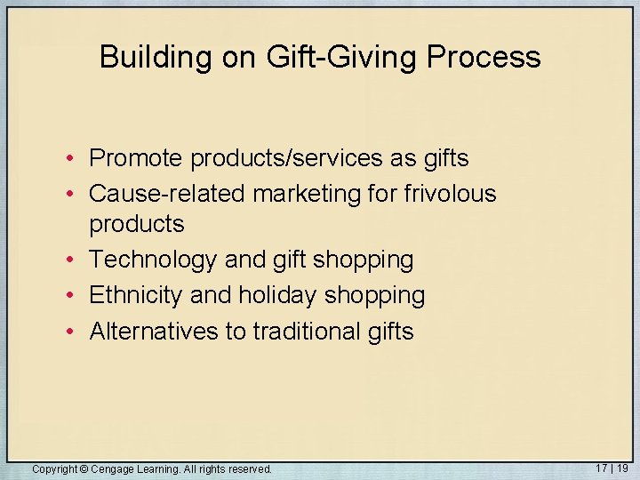 Building on Gift-Giving Process • Promote products/services as gifts • Cause-related marketing for frivolous