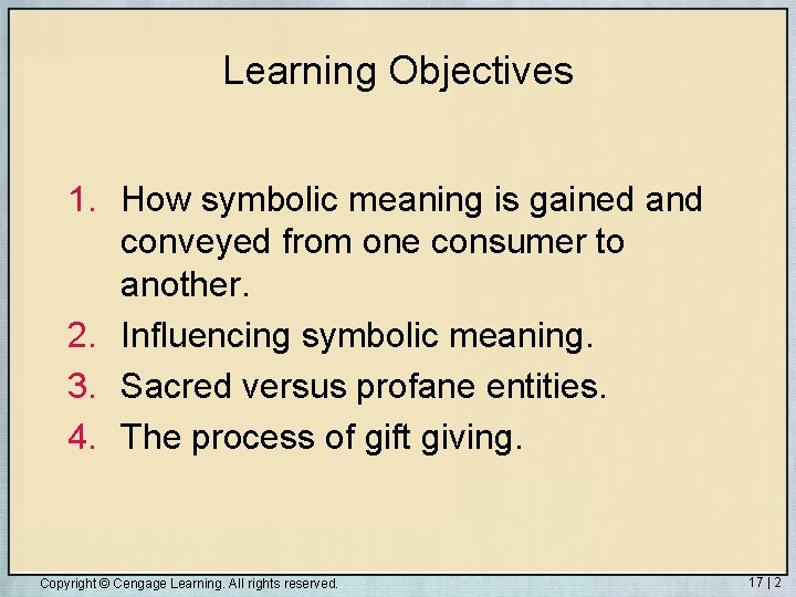 Learning Objectives 1. How symbolic meaning is gained and conveyed from one consumer to