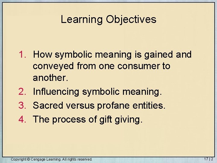 Learning Objectives 1. How symbolic meaning is gained and conveyed from one consumer to Learning Objectives 1. How symbolic meaning is gained and conveyed from one consumer to