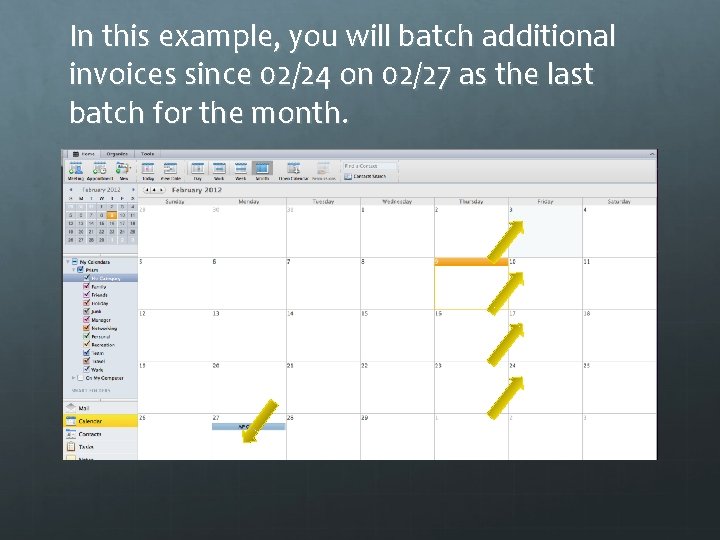 In this example, you will batch additional invoices since 02/24 on 02/27 as the