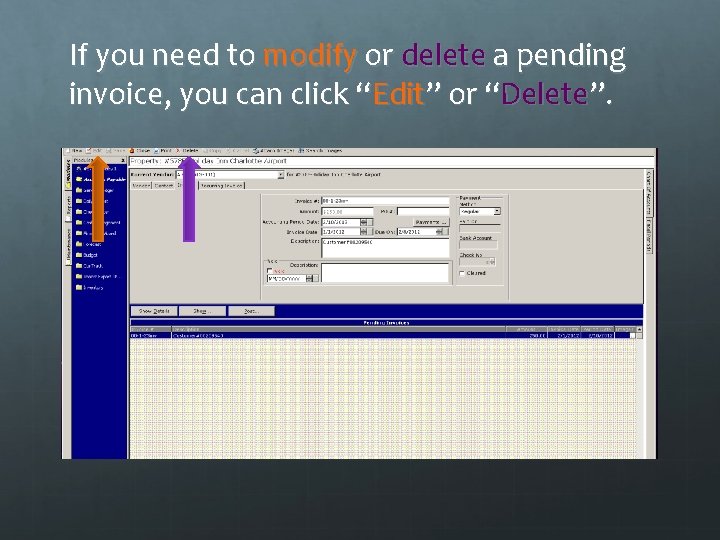 If you need to modify or delete a pending invoice, you can click “Edit”