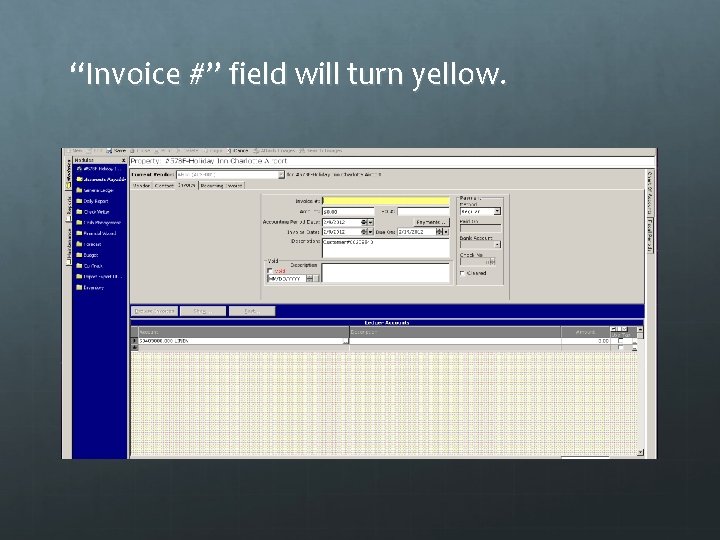 “Invoice #” field will turn yellow. 