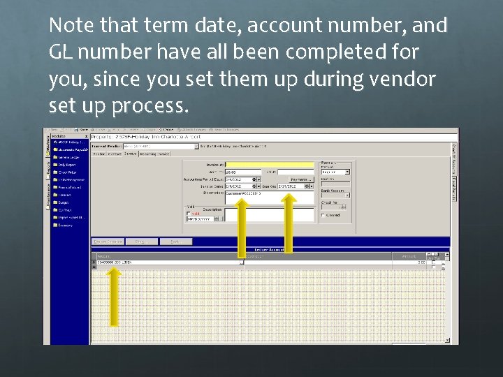 Note that term date, account number, and GL number have all been completed for