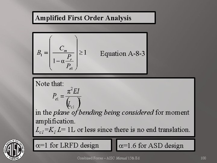 Amplified First Order Analysis Equation A-8 -3 Note that: in the plane of bending