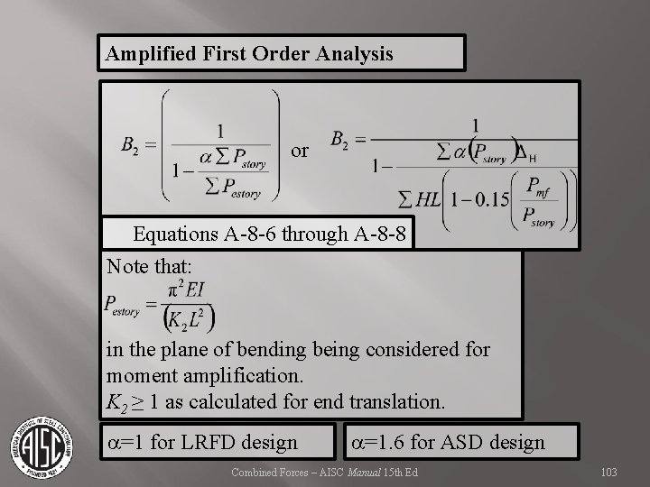 Amplified First Order Analysis or Equations A-8 -6 through A-8 -8 Note that: in