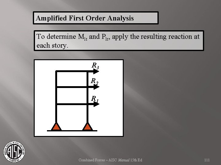 Amplified First Order Analysis To determine Mlt and Plt, apply the resulting reaction at