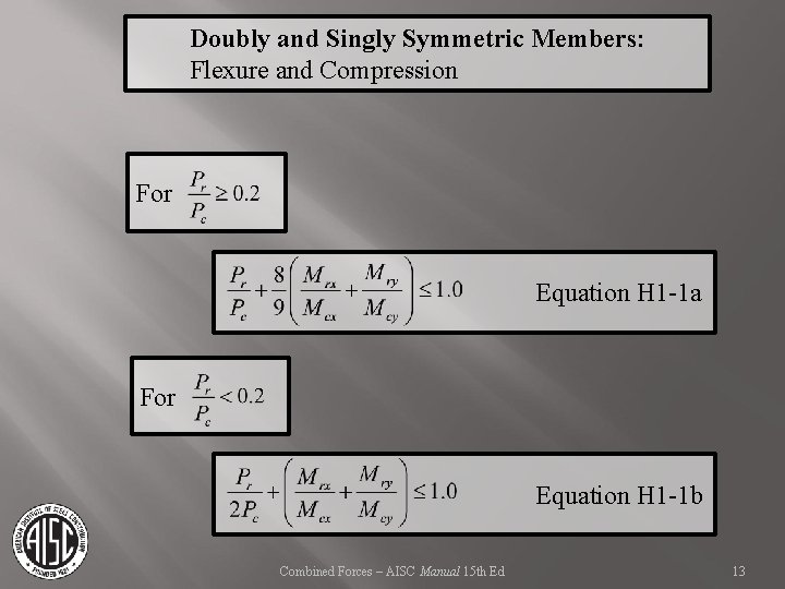 Doubly and Singly Symmetric Members: Flexure and Compression For Equation H 1 -1 a