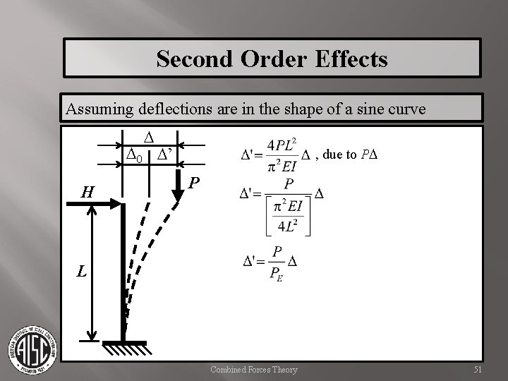 Second Order Effects Assuming deflections are in the shape of a sine curve D