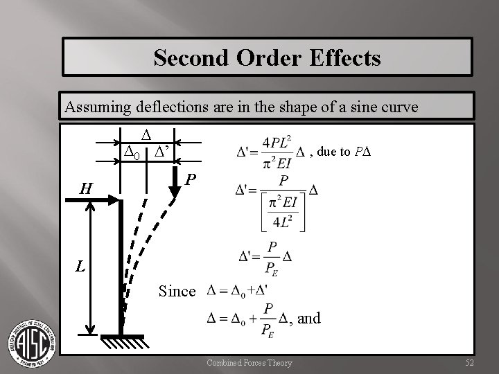 Second Order Effects Assuming deflections are in the shape of a sine curve D
