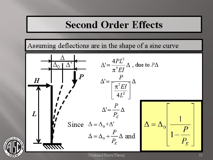 Second Order Effects Assuming deflections are in the shape of a sine curve D