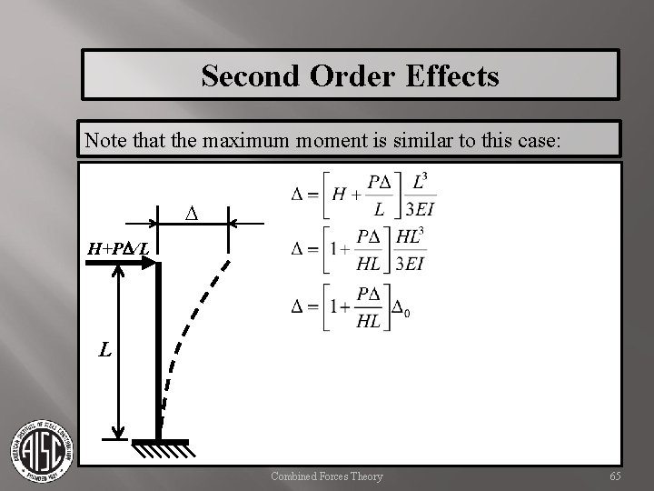 Second Order Effects Note that the maximum moment is similar to this case: D