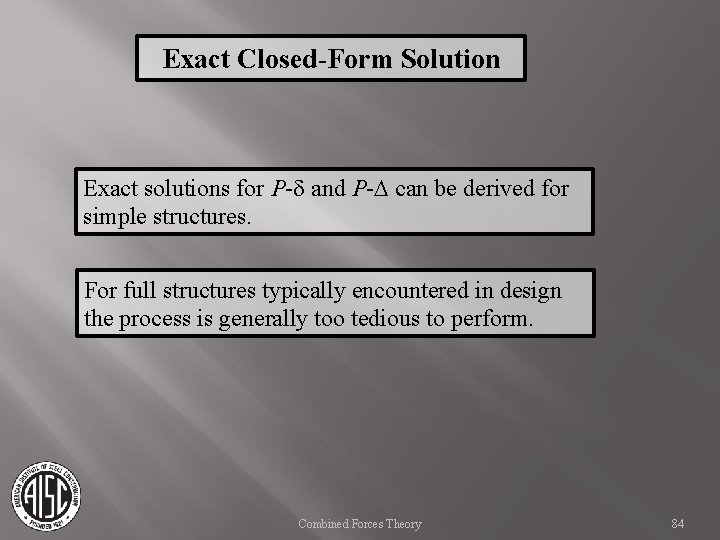 Exact Closed-Form Solution Exact solutions for P-d and P-D can be derived for simple