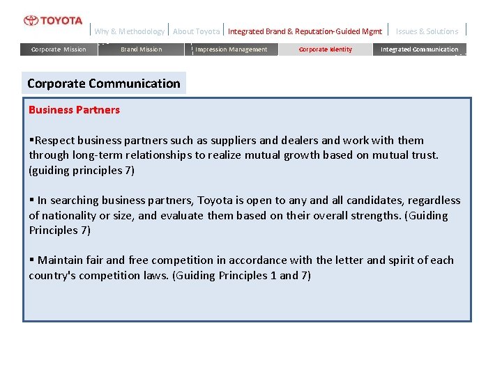 Why & Methodology Corporate Mission About Toyota Brand Mission Integrated Brand & Reputation-Guided Mgmt