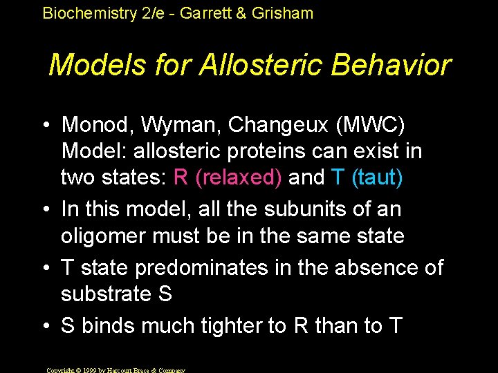 Biochemistry 2/e - Garrett & Grisham Models for Allosteric Behavior • Monod, Wyman, Changeux